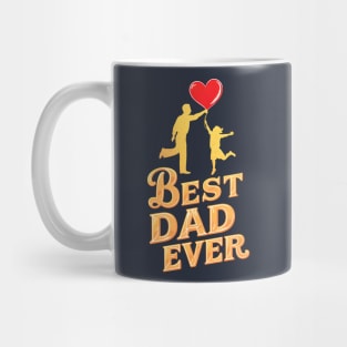 Best Dad Ever | Father's Day | Dad Lover gifts Mug